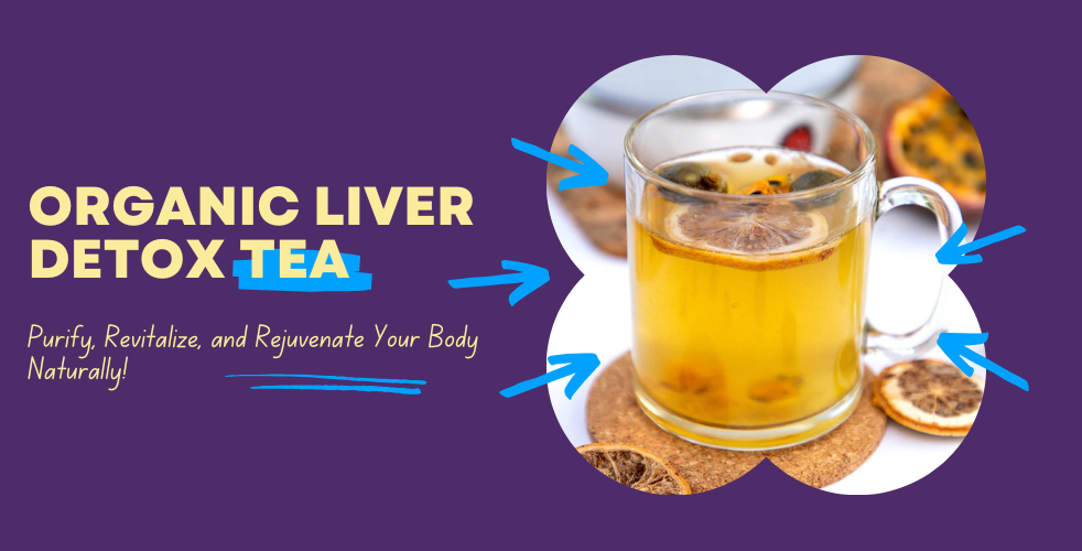 Benefits of Go Sip India’s Organic Liver Detox Tea